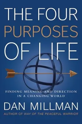 Štyri ciele života: Hľadanie zmyslu a smeru v meniacom sa svete - The Four Purposes of Life: Finding Meaning and Direction in a Changing World