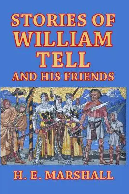 Príbehy Williama Tella a jeho priateľov - Stories of William Tell and His Friends