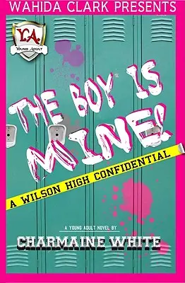 Chlapec je môj! Wilson High Confidential - The Boy Is Mine!: A Wilson High Confidential