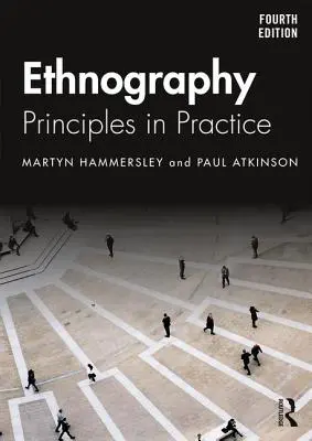 Etnografia: Princípy v praxi - Ethnography: Principles in Practice