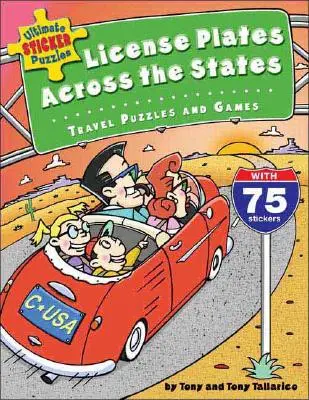 Ultimate Sticker Puzzles: Hádanky s nálepkami: Poznávacie značky naprieč štátmi: Cestovateľské hádanky a hry [so 75 samolepkami] - Ultimate Sticker Puzzles: License Plates Across the States: Travel Puzzles and Games [With 75 Stickers]