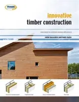 Inovatívne drevostavby - nové spôsoby dosiahnutia energetickej efektívnosti - Innovative Timber Construction - New Ways to Achieve Energy Efficiency
