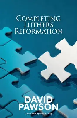 Dokončenie Lutherovej reformácie - Completing Luther's Reformation