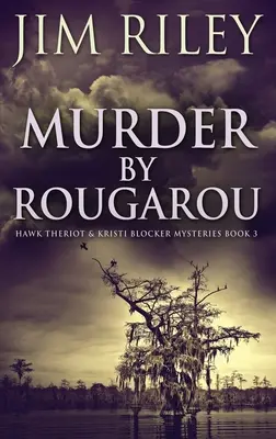 Vražda spáchaná Rougarou - Murder by Rougarou