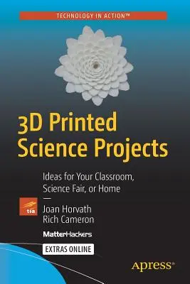 3D tlačené vedecké projekty: Nápady pre vašu triedu, vedecký veľtrh alebo domov - 3D Printed Science Projects: Ideas for Your Classroom, Science Fair or Home