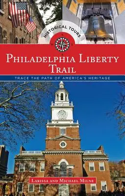 Philadelphia Liberty Trail: Vydajte sa po stopách amerického dedičstva - Philadelphia Liberty Trail: Trace the Path of America's Heritage