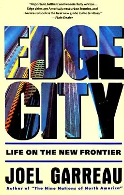 Edge City: Život na novej hranici - Edge City: Life on the New Frontier