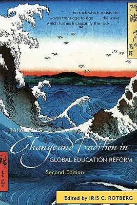 Vyvažovanie zmien a tradícií v reforme globálneho vzdelávania, druhé vydanie - Balancing Change and Tradition in Global Education Reform, Second Edition