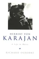Herbert von Karajan - Život v hudbe - Herbert Von Karajan - A Life in Music