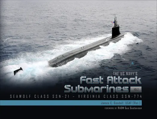 Rýchloútočné ponorky amerického námorníctva, zv. 2: Trieda Seawolf (SSN-21) a trieda Virginia (SSN-774) - The US Navy's Fast-Attack Submarines, Vol. 2: Seawolf Class (SSN-21) and Virginia Class (SSN-774)