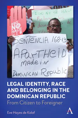 Právna identita, rasa a príslušnosť v Dominikánskej republike: Od občana k cudzincovi - Legal Identity, Race and Belonging in the Dominican Republic: From Citizen to Foreigner