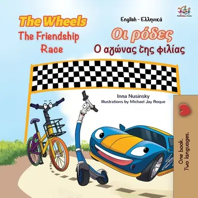 The Wheels The Friendship Race (Anglicko grécka dvojjazyčná kniha pre deti) - The Wheels The Friendship Race (English Greek Bilingual Book for Kids)