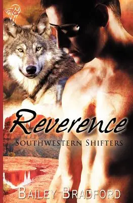 Juhozápadní posunovači: Reverence - Southwestern Shifters: Reverence
