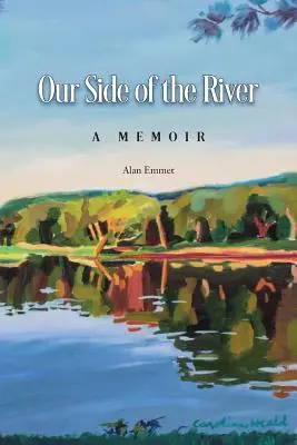 Naša strana rieky: A Memoir: A Memoir - Our Side of the River: A Memoir