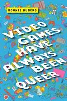 Videohry boli vždy queer - Video Games Have Always Been Queer