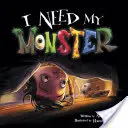 I Need My Monster (Potrebujem svoju príšeru) - I Need My Monster