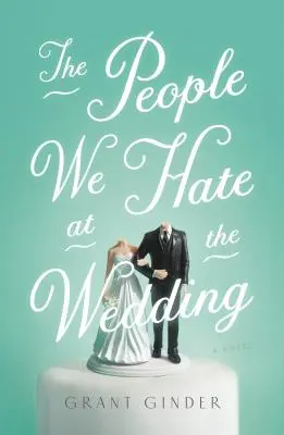 Ľudia, ktorých nenávidíme na svadbe - The People We Hate at the Wedding