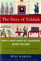 Príbeh jazyka jidiš: Ako miš-maš jazykov zachránil Židov - The Story of Yiddish: How a Mish-Mosh of Languages Saved the Jews
