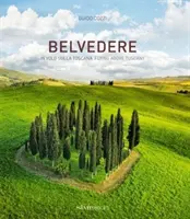 Belvedere: Prelet nad Toskánskom - Belvedere: Flying Above Tuscany