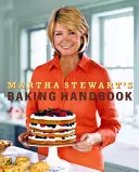 Príručka na pečenie Marthy Stewartovej - Martha Stewart's Baking Handbook