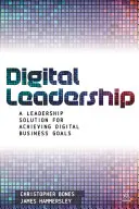 Vedúca digitálna stratégia: Vydanie: Digitálna digitálna stratégia: podpora rastu podniku prostredníctvom efektívneho elektronického obchodu - Leading Digital Strategy: Driving Business Growth Through Effective E-Commerce