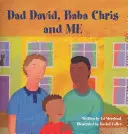 Táta David, Baba Chris a ja - Dad David, Baba Chris and Me