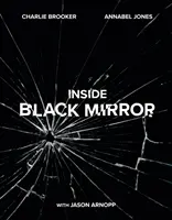 Vnútri čierneho zrkadla - Ilustrovaná orálna história - Inside Black Mirror - The Illustrated Oral History