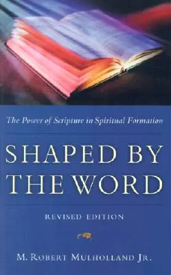Formované slovom: Sila Písma v duchovnej formácii - Shaped by the Word: The Power of Scripture in Spiritual Formation