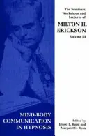 Semináre, workshopy a prednášky Miltona H. Ericksona - Seminars, Workshops and Lectures of Milton H. Erickson