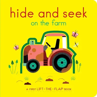 Schovávačka na farme: Prvá knižka so zdvíhacími klapkami - Hide and Seek on the Farm: A First Lift-The-Flap Book