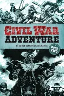 Dobrodružstvo občianskej vojny, kniha druhá - Civil War Adventure, Book Two