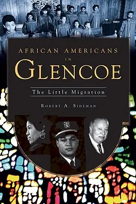 Afroameričania v Glencoe: Malá migrácia - African Americans in Glencoe: The Little Migration