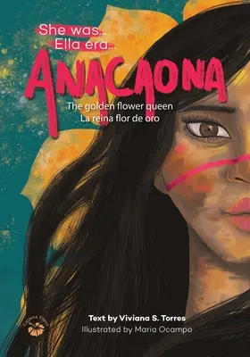 Anacaona: Zlatá kráľovná kvetov - Anacaona: The Golden Flower Queen