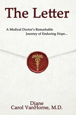 List.: List: Pozoruhodná cesta lekára za trvalou nádejou... - The Letter.: A Medical Doctor's Remarkable Journey of Enduring Hope...