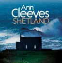 Shetlandy Ann Cleevesovej - Ann Cleeves' Shetland