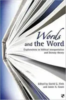 Slová a slovo: Skúmanie biblickej interpretácie a literárnej teórie - Words and the Word: Explorations in Biblical Interpretation and Literary Theory