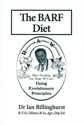 BARF diéta: Vydanie knihy BARF: Surové kŕmenie psov a mačiek s využitím evolučných princípov - The BARF Diet: Raw Feeding for Dogs and Cats Using Evolutionary Principles