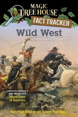 Divoký západ: Západný západ: Kniha literatúry faktu k Domu čarovného stromu č. 10: Mesto duchov pri západe slnka - Wild West: A Nonfiction Companion to Magic Tree House #10: Ghost Town at Sundown