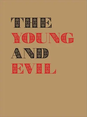 Mladí a zlí: Queer Modernism in New York, 1930-1955 - The Young and Evil: Queer Modernism in New York, 1930-1955