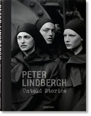 Peter Lindbergh. Nevypovedané príbehy - Peter Lindbergh. Untold Stories