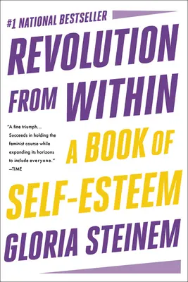Revolúcia zvnútra: Kniha o sebaúcte - Revolution from Within: A Book of Self-Esteem