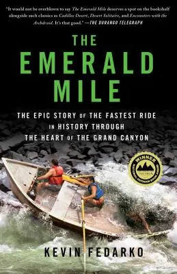 Smaragdová míľa: Epický príbeh o najrýchlejšej jazde v histórii cez srdce Veľkého kaňonu - The Emerald Mile: The Epic Story of the Fastest Ride in History Through the Heart of the Grand Canyon