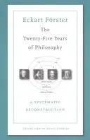 Dvadsaťpäť rokov filozofie: Systematická rekonštrukcia - The Twenty-Five Years of Philosophy: A Systematic Reconstruction