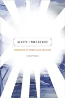 Biela nevinnosť: Paradoxy kolonializmu a rasy - White Innocence: Paradoxes of Colonialism and Race