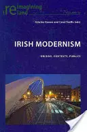 Írsky modernizmus: Pôvod, kontexty, publikum - Irish Modernism: Origins, Contexts, Publics