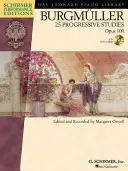 Burgmuller - 25 progresívnych štúdií, opus 100 [s CD] - Burgmuller - 25 Progressive Studies, Opus 100 [With CD]