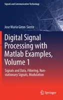 Digital Signal Processing with MATLAB Examples, Volume 1: Signals and Data, Filtering, Non-Stationary Signals, Modulation