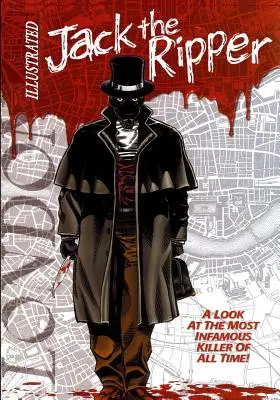 Ilustrovaný Jack Rozparovač - Jack the Ripper Illustrated