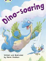 Klub chrobákov Nezávislá beletria Druhý ročník Oranžový dinosaurus - Bug Club Independent Fiction Year Two Orange A Dino-soaring