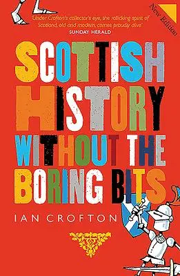 Škótska história bez nudných kúskov - Scottish History Without the Boring Bits